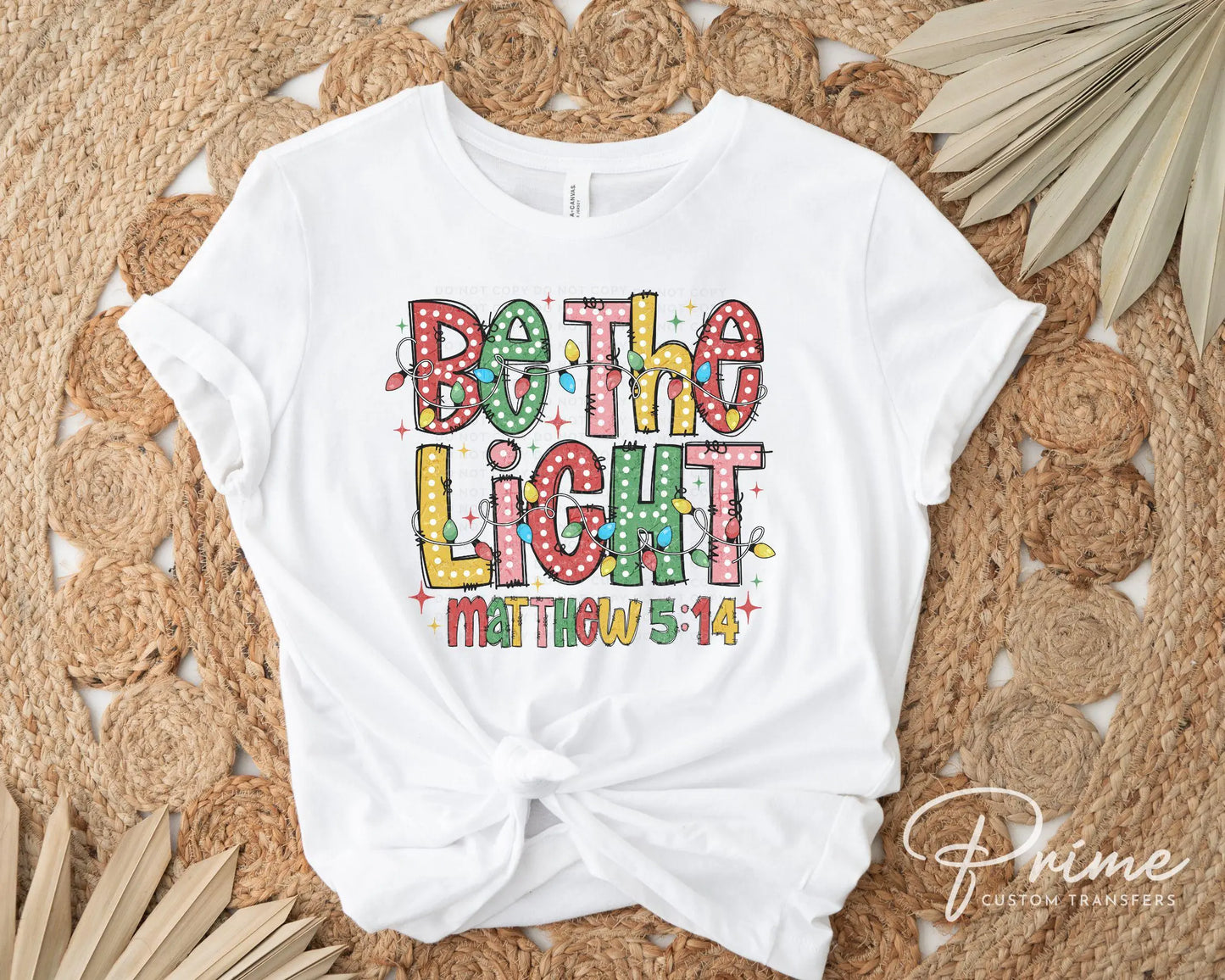 Christmas DTF Transfers, Ready to Press, T-shirt Transfers, Heat Transfer, Direct to Film, Holiday, Nativity, Jesus, Christian, Be The Light