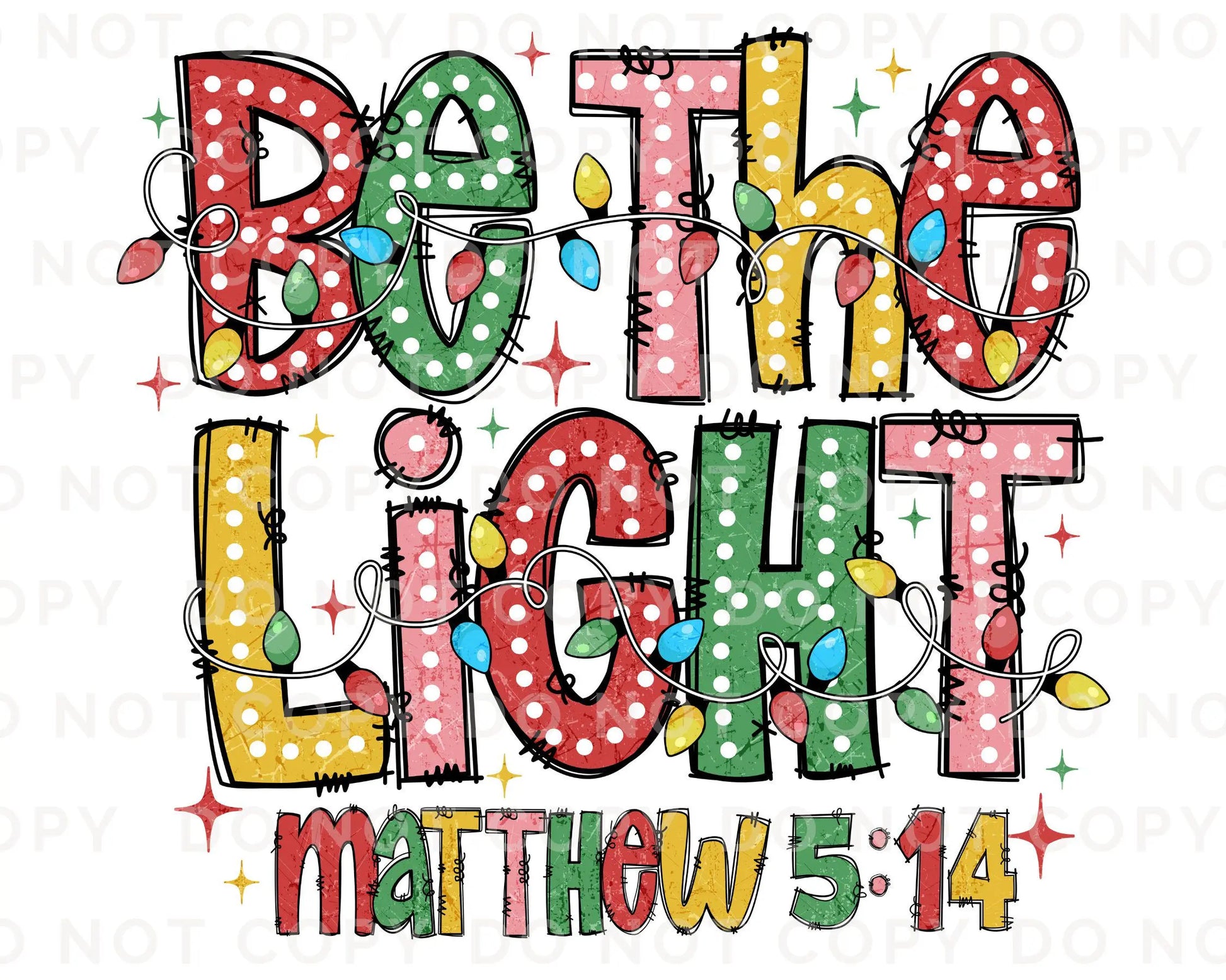 Christmas DTF Transfers, Ready to Press, T-shirt Transfers, Heat Transfer, Direct to Film, Holiday, Nativity, Jesus, Christian, Be The Light