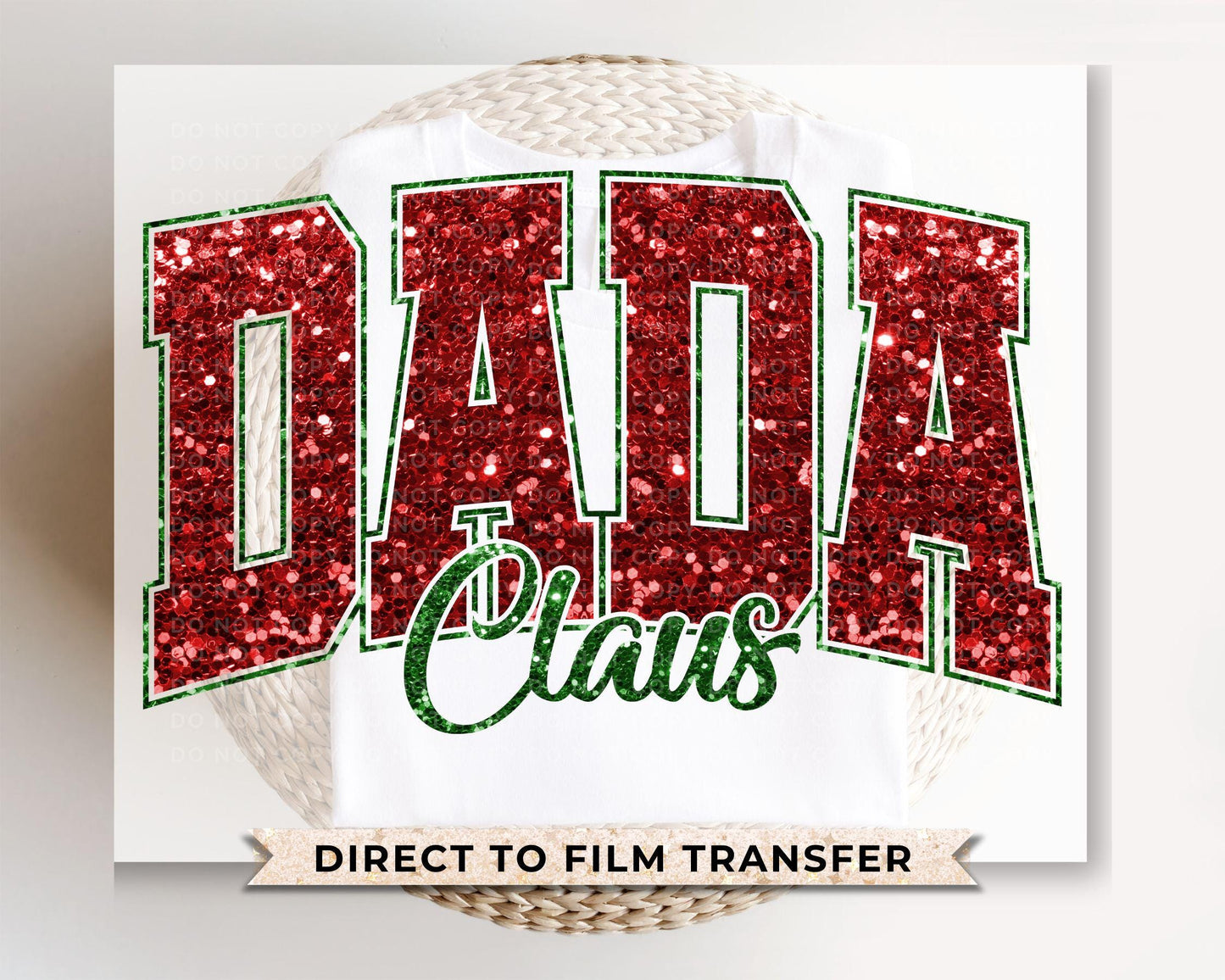 Christmas DTF Transfer, Ready to Press, T-shirt Transfers, Heat Transfer, Direct to Film, Holiday, Matching Family, Faux Glitter, Dada Claus