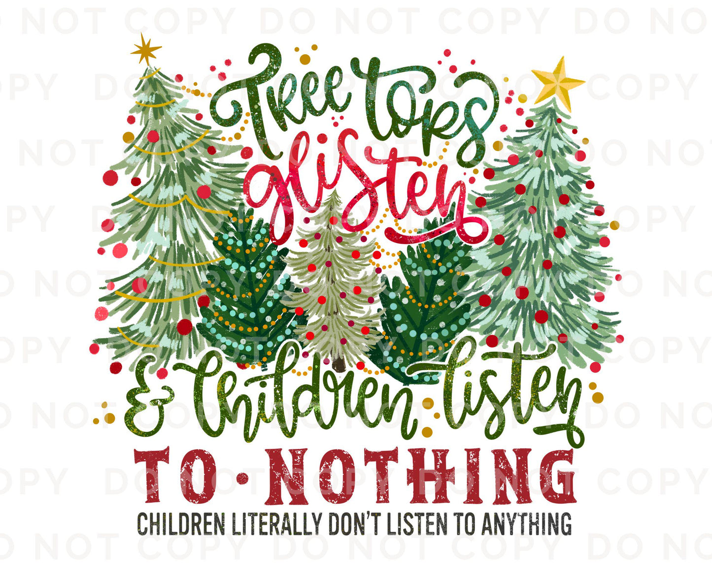 Christmas DTF Transfers, Ready to Press, T-shirt Transfers, Heat Transfer, Direct to Film, Funny, Funny Gift, Children Listen to Nothing