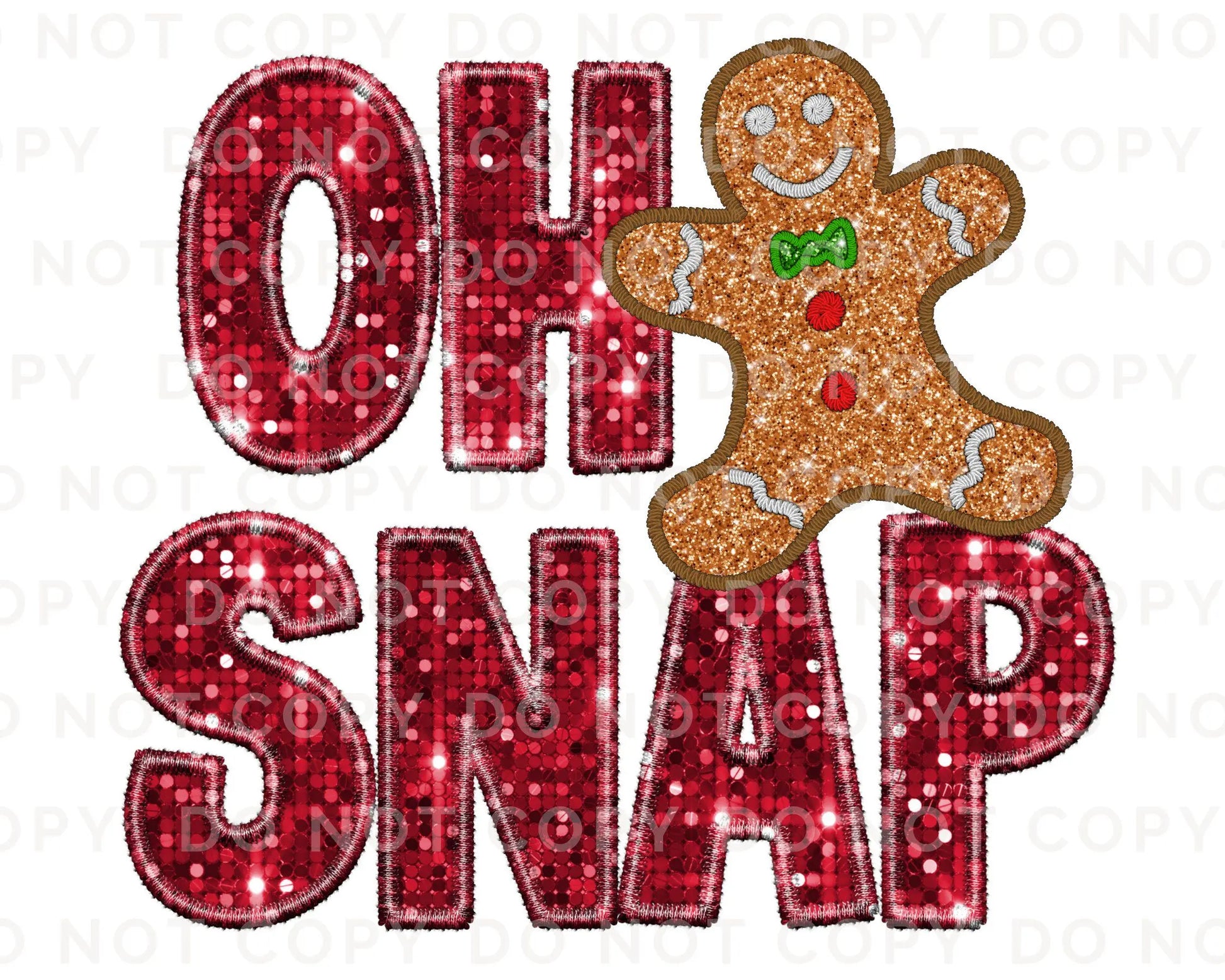 Christmas DTF Transfers, Ready to Press, T-shirt Transfers, Heat Transfer, Direct to Film, Holiday, Funny, FAUX Glitter, Gingerbread Oh Snap