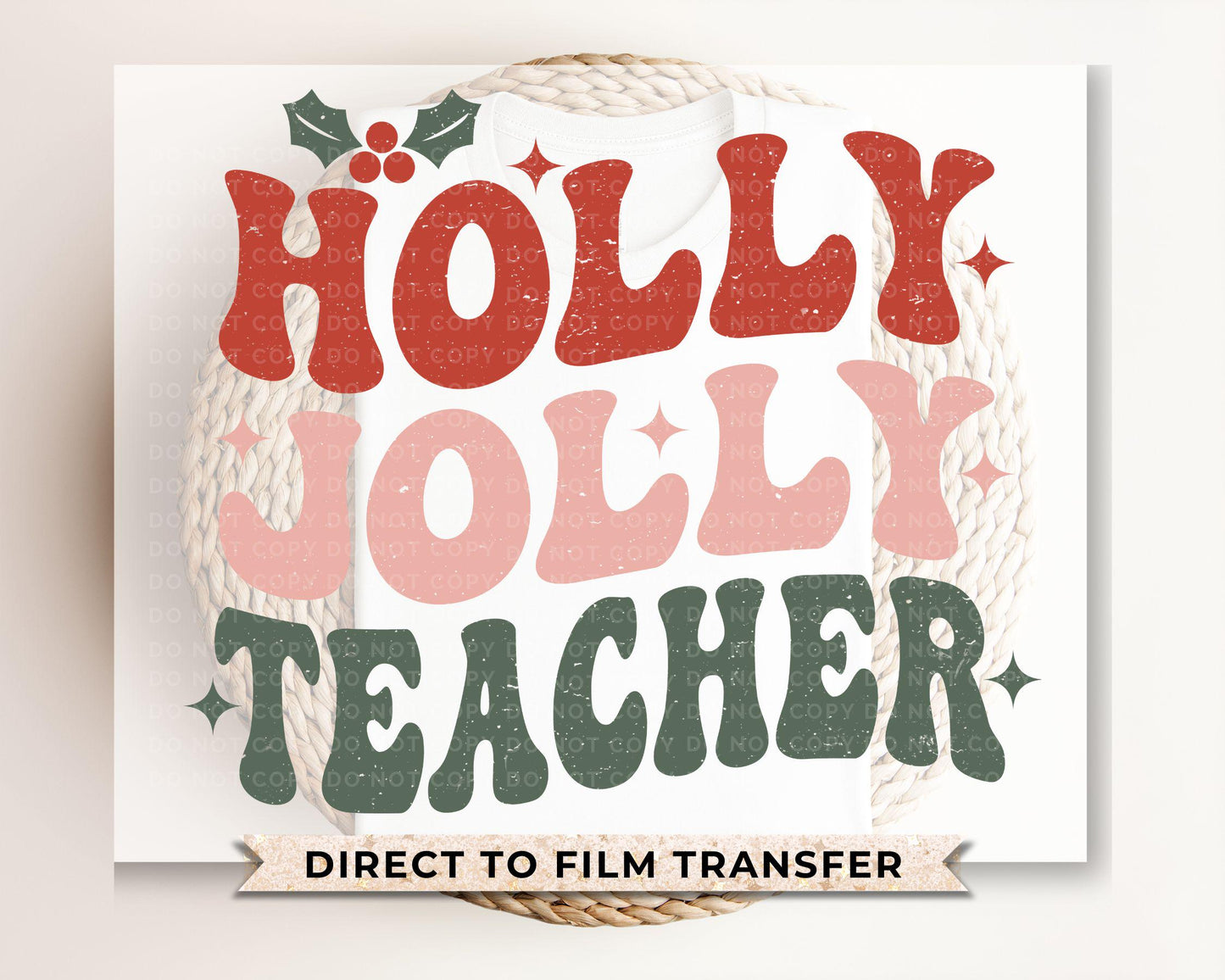 Christmas DTF Transfer, Ready to Press, T-shirt Transfer, Heat Transfer, Direct to Film, Gift for Teacher, School, Holly Jolly Teacher