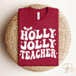 Christmas DTF Transfer, Ready to Press, T-shirt Transfer, Heat Transfer, Direct to Film, Gift for Teacher, School, Holly Jolly Teacher