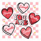 Valentine DTF Transfers, Ready to Press, T-shirt Transfers, Heat Transfer, Direct to Film, Holiday, Trendy, Worthy, Self Love, You Are Loved