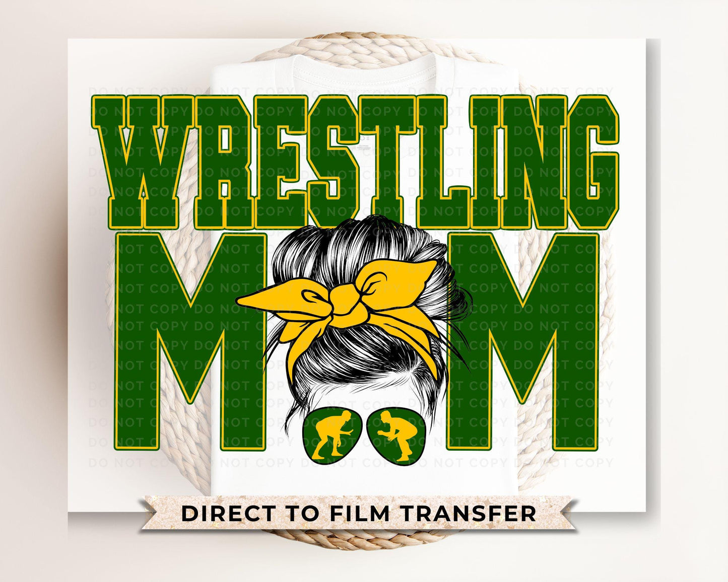 Wrestling Mom DTF Transfer, Ready to Press, T-shirt Transfer, Heat Transfer, Direct to Film, Wrestle, Mat, Pin, Sport, Bun, Green and Yellow
