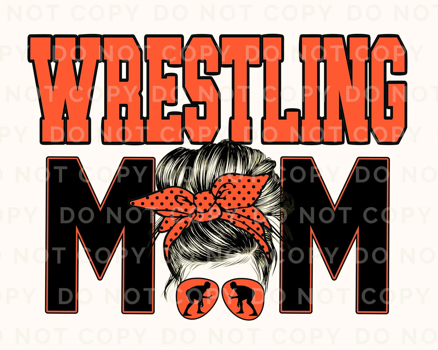 Wrestling Mom DTF Transfer, Ready to Press, T-shirt Transfer, Heat Transfer, Direct to Film, Wrestle, Mat, Pin, Sport, Bun, Orange and Black