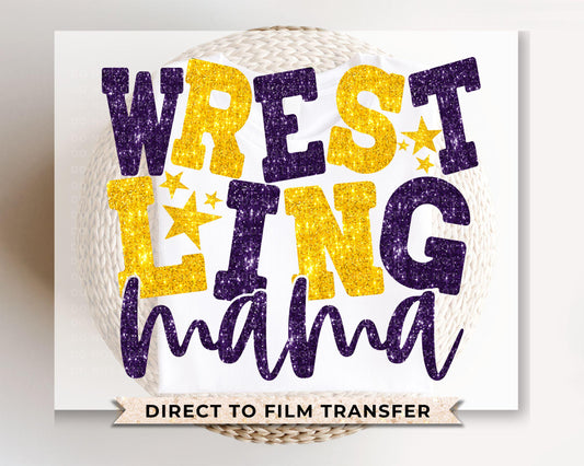 Wrestling Mom DTF Transfer, Ready to Press, T-shirt Transfer, Heat Transfer, Direct to Film, Wrestle, Sport, FAUX Glitter, Yellow and Purple