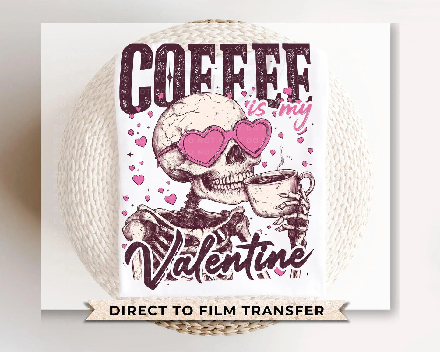 Valentine's Day DTF Transfer, Ready to Press, T-shirt Transfer, Heat Transfer, Direct to Film, Single Girl, Funny, Coffee, Skull, Skeleton