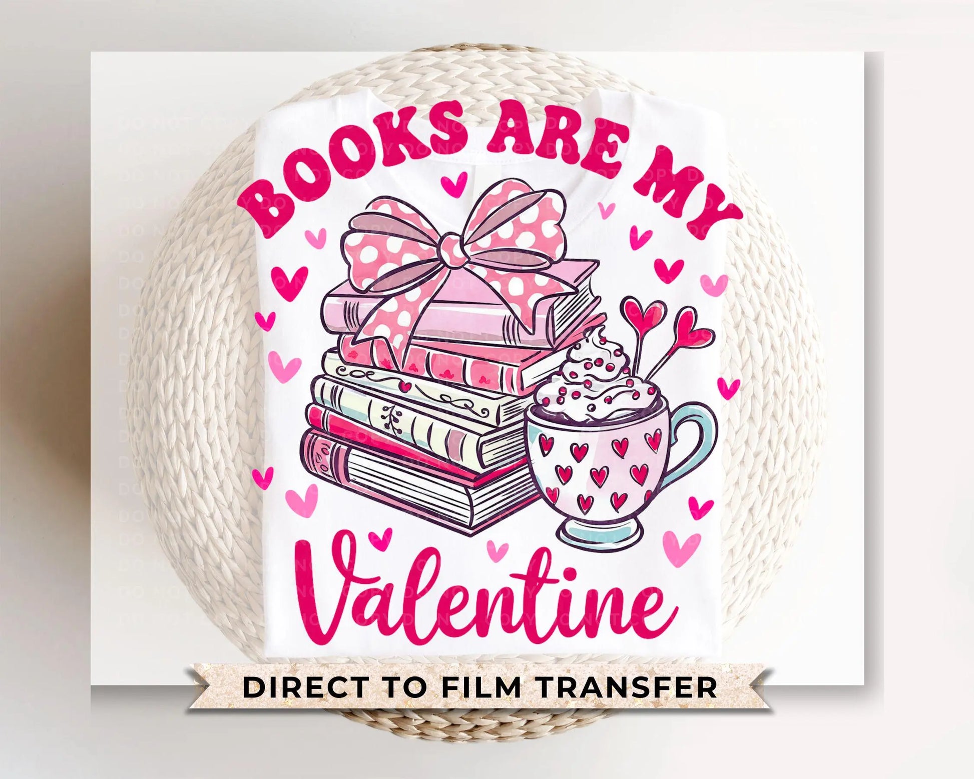 Valentine's Day DTF Transfers, Ready to Press, T-shirt Transfers, Heat Transfer, Direct to Film, Book Lover, Reading, Books are My Valentine