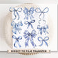 Coquette Blue And White Bows DTF Transfer, Ready to Press, T-shirt Transfer, Heat Transfer, Direct to Film, Cold Peel, Girly, Trendy, Floral