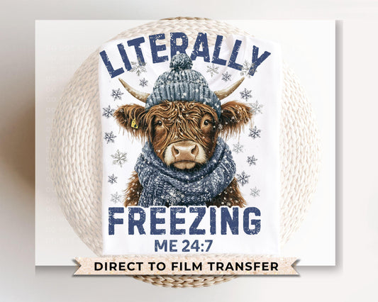 Winter DTF Transfer, Ready to Press, T-shirt Transfer, Heat Transfer, Direct to Film, It’s cold outside, Highland Cow, Literally Freezing
