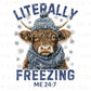 Winter DTF Transfer, Ready to Press, T-shirt Transfer, Heat Transfer, Direct to Film, It’s cold outside, Highland Cow, Literally Freezing