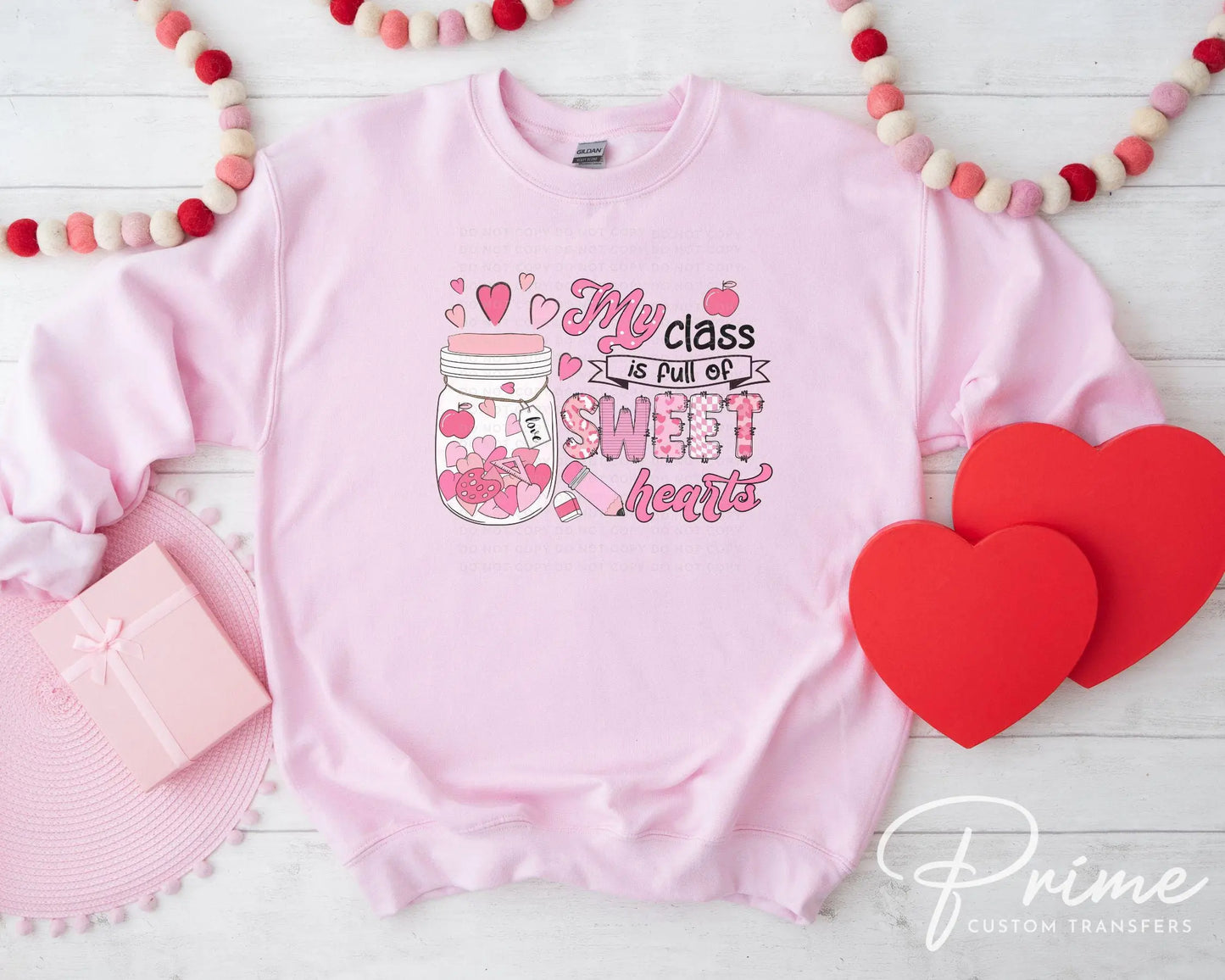 Valentine's Day DTF Transfers, Ready to Press, T-shirt Transfers, Heat Transfer, Direct to Film, Teacher, My Class is Full of Sweet Hearts