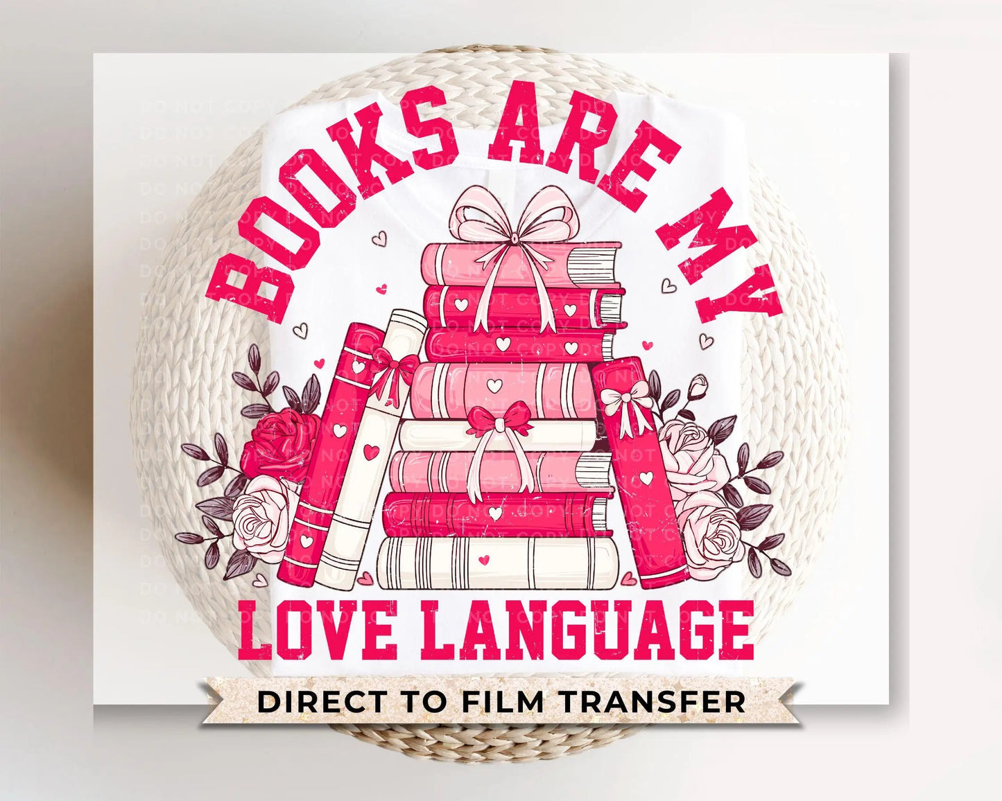 Valentine's Day DTF Transfers, Ready to Press, T-shirt Transfers, Heat Transfer, Direct to Film, Book Lover, Books are My Love Language