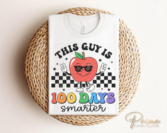 School DTF, Ready to Press, DIY T-shirt, Heat Transfer, Direct to Film, Preschool, Apple, Cute, Teacher Gift, This Guy is 100 Days Smarter