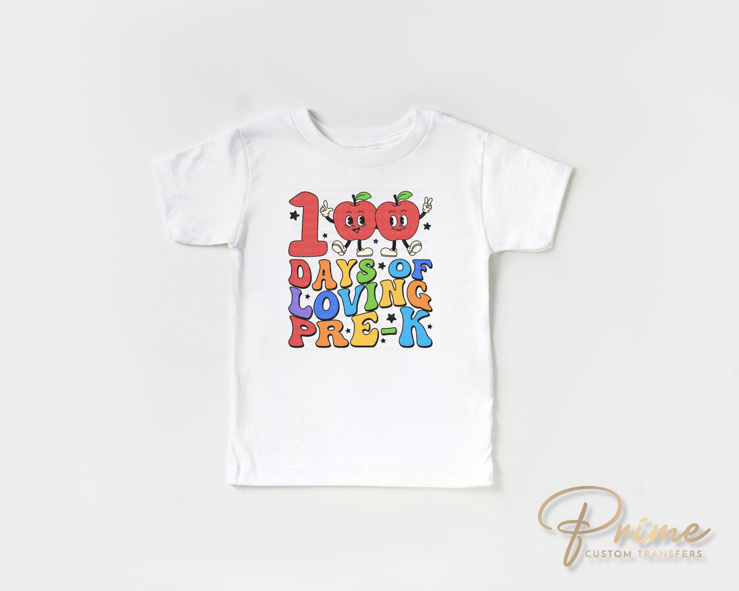 School DTF, Ready to Press, DIY T-shirt, Heat Transfer, Direct to Film, Preschool, Student, Teacher Gift, 100 Days of School of Loving Pre-K