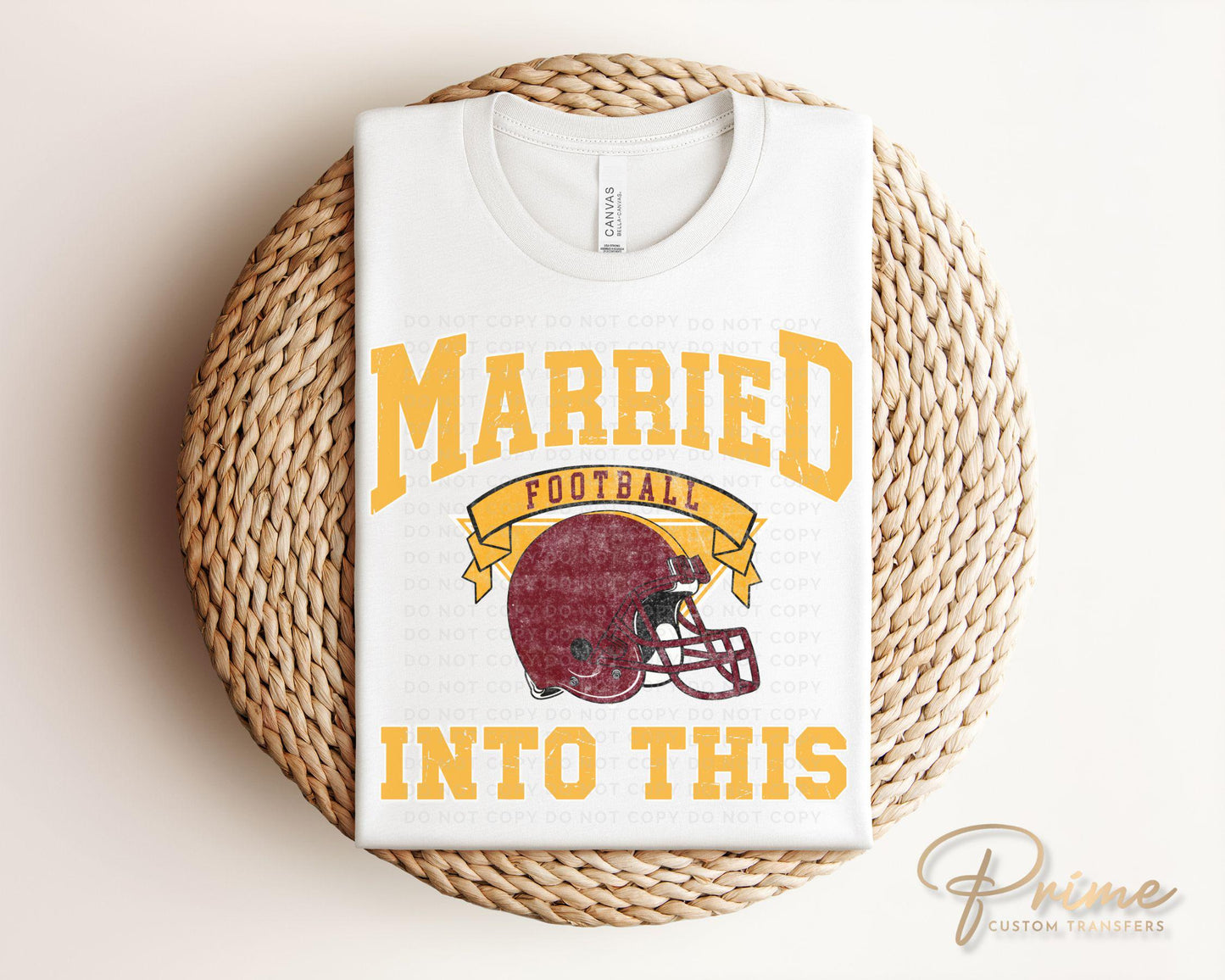 Football DTF Transfers, Ready to Press, T-shirt Transfers, Heat Transfer, Direct to Film, Matching, Washington Football Married Into This