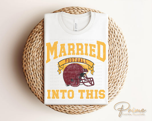 Football DTF Transfers, Ready to Press, T-shirt Transfers, Heat Transfer, Direct to Film, Matching, Washington Football Married Into This