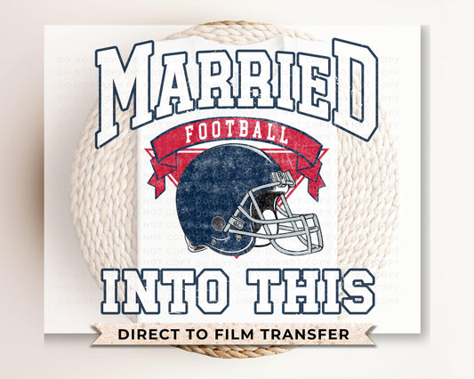 Football DTF Transfers, Ready to Press, T-shirt Transfers, Heat Transfer, Direct to Film, Matching, Tennessee Football Married Into This