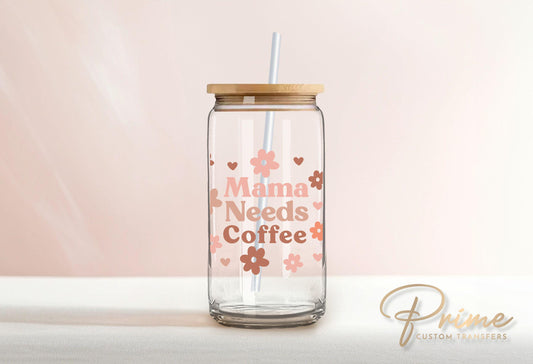Mama Needs Coffee UV DTF Libbey 16oz Cup Wrap Sticker, Ready to Apply, No Heat, Permanent Adhesive, Waterproof, Glass Can, Hearts, Mom Life