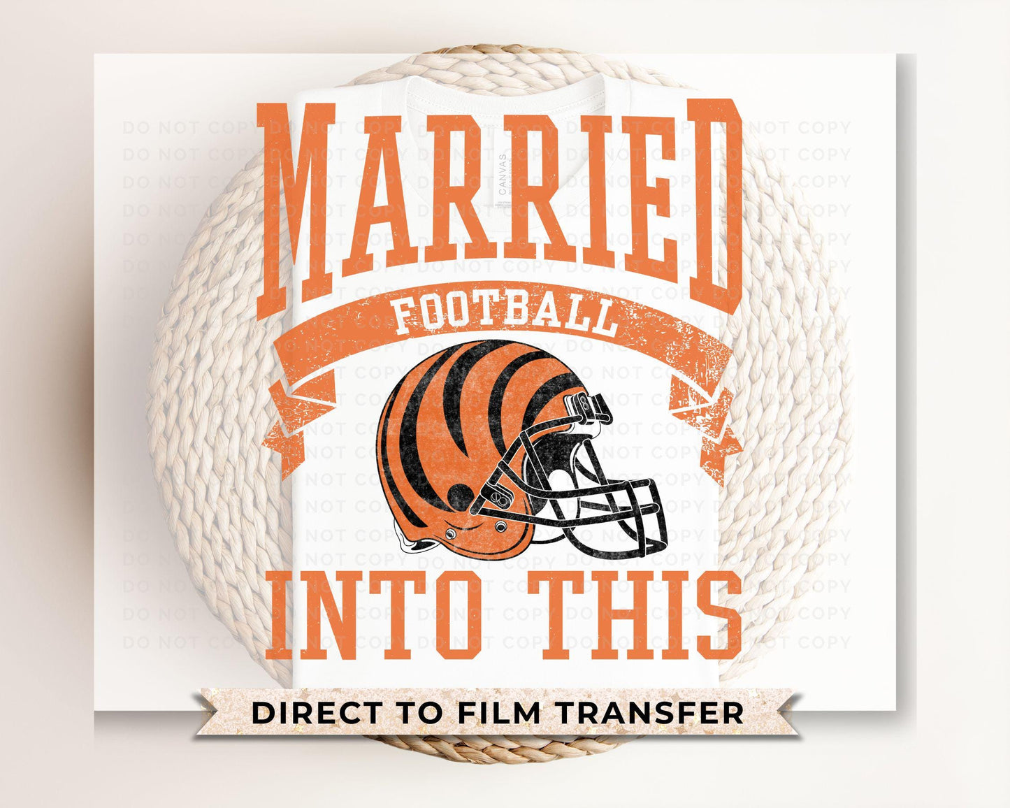 Football DTF Transfer, Ready to Press, T-shirt Transfer, Heat Transfer, Direct to Film, Sports, Wife Matching, Cincinnati Married Into This