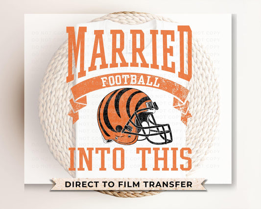 Football DTF Transfer, Ready to Press, T-shirt Transfer, Heat Transfer, Direct to Film, Sports, Wife Matching, Cincinnati Married Into This