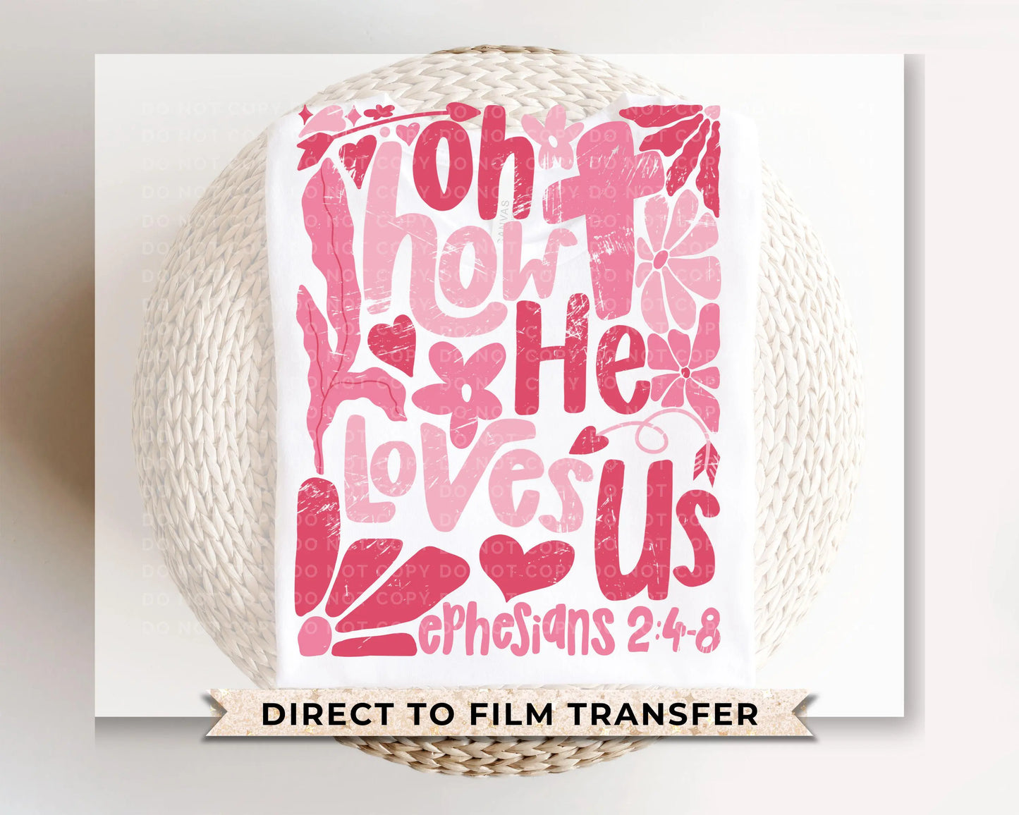 Valentine DTF Transfers, Ready to Press, T-shirt Transfers, Heat Transfer, Direct to Film, Holiday, Boho, Christian, Oh How He Loves Us