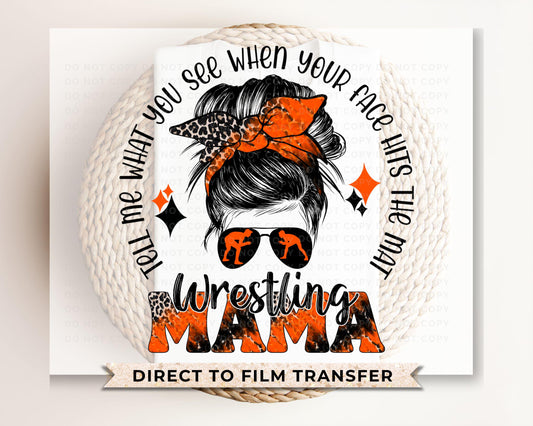 Wrestling Mom DTF Transfer, Ready to Press, T-shirt Transfer, Heat Transfer, Direct to Film, Wrestle, Mat, Pin, Sport, Bun, Orange and Black