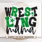 Wrestling Mom DTF Transfer, Ready to Press, T-shirt Transfer, Heat Transfer, Direct to Film, Wrestle, Sport, FAUX Glitter, Green and Black