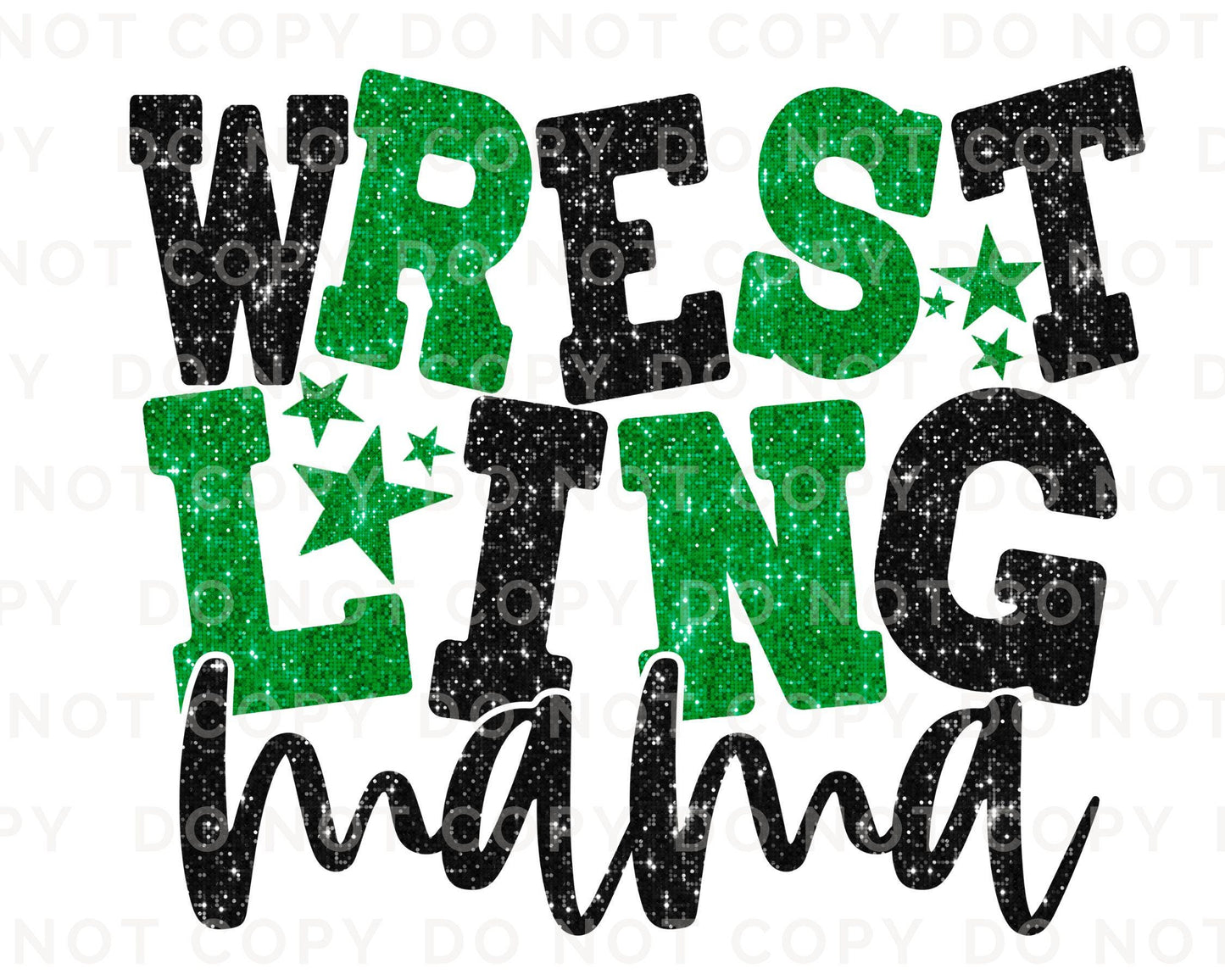 Wrestling Mom DTF Transfer, Ready to Press, T-shirt Transfer, Heat Transfer, Direct to Film, Wrestle, Sport, FAUX Glitter, Green and Black