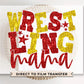 Wrestling Mom DTF Transfer, Ready to Press, T-shirt Transfer, Heat Transfer, Direct to Film, Wrestle, Sport, FAUX Glitter, Red and Yellow