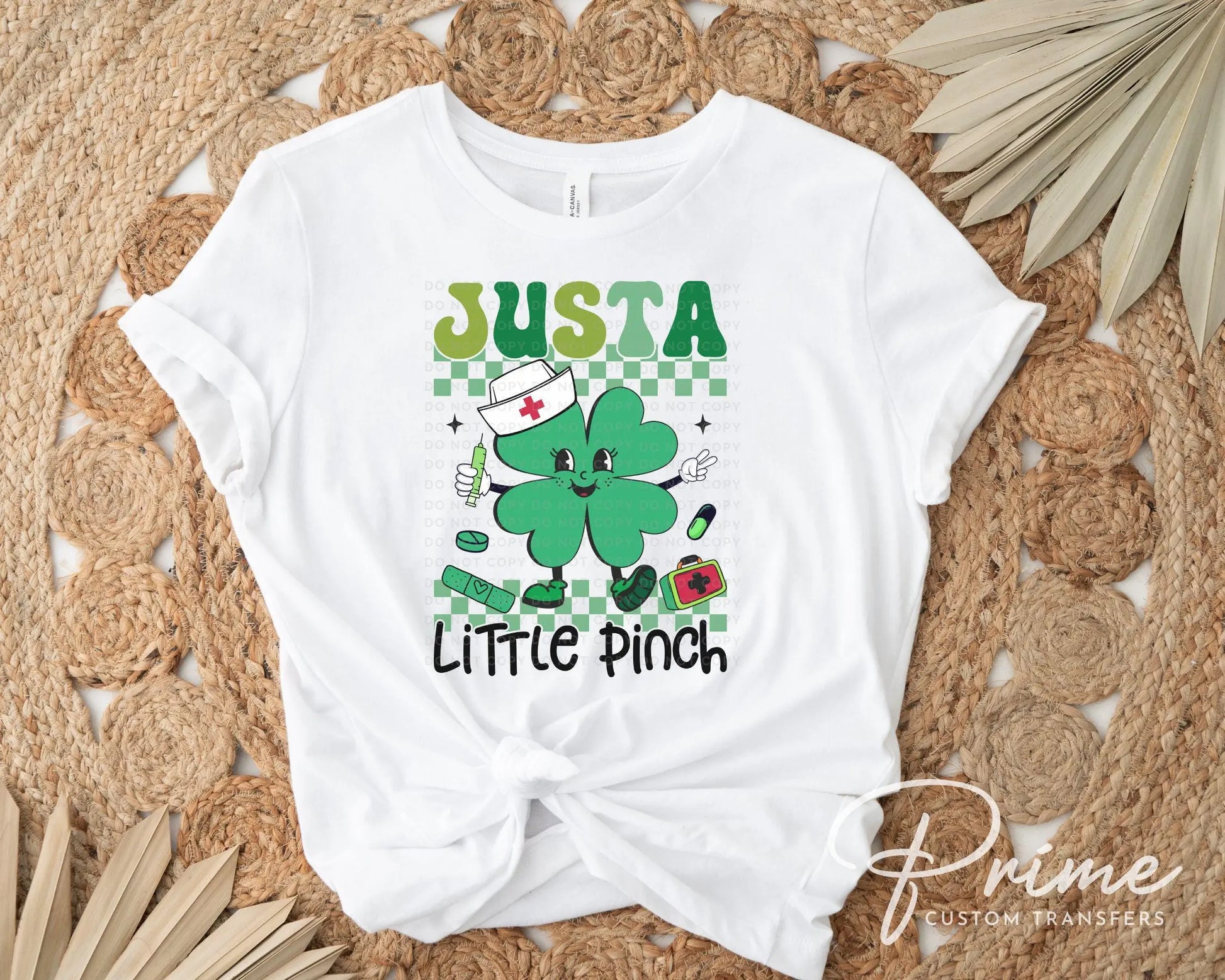 St. Patrick's Day DTF Transfer, Ready to Press, T-shirt Transfers, Heat Transfer, Direct to Film, Nurse, Shamrock, Just a Little Pinch