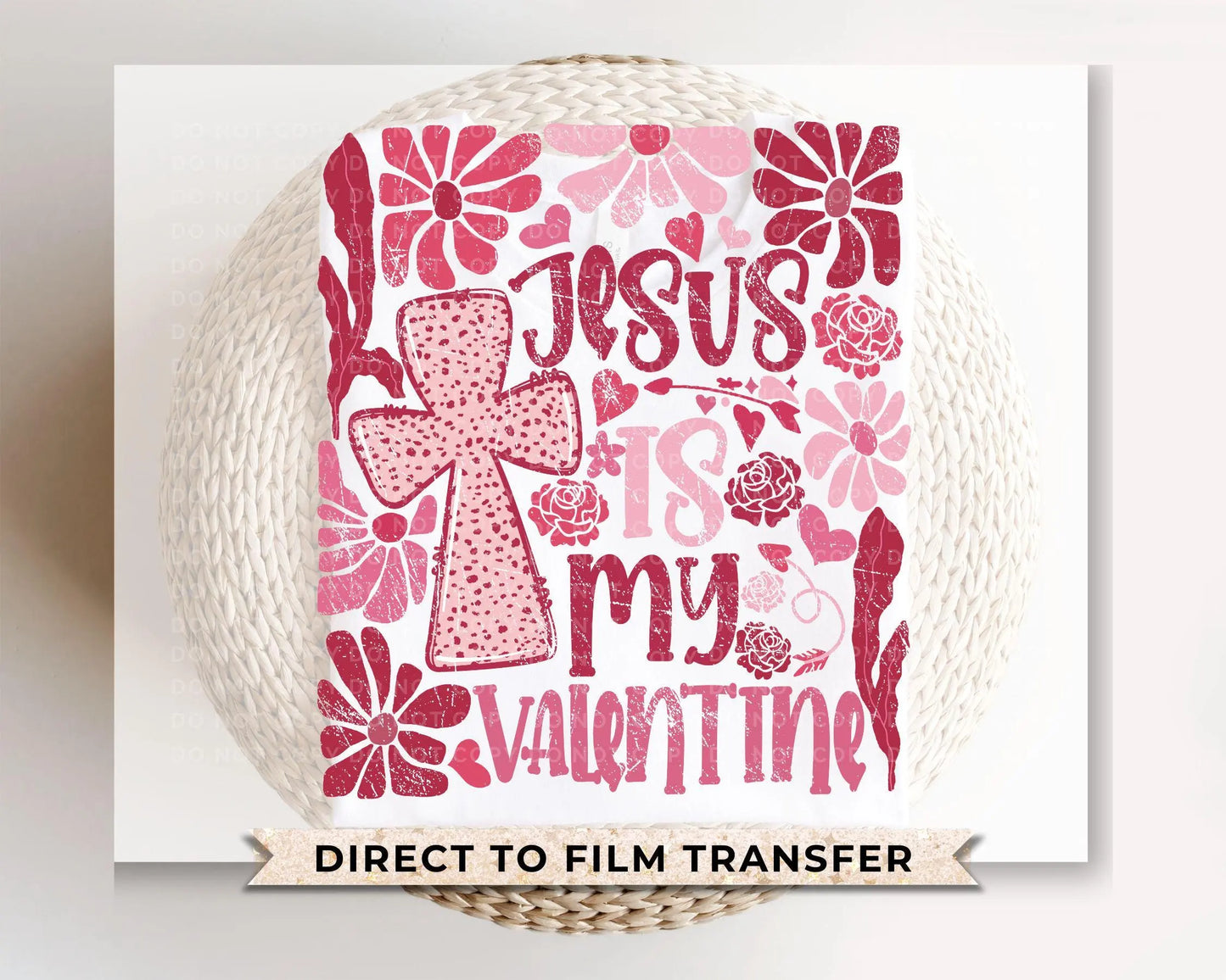Valentine DTF Transfers, Ready to Press, T-shirt Transfers, Heat Transfer, Direct to Film, Holiday, Boho, Christian, Jesus is my Valentine