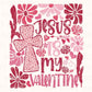 Valentine DTF Transfers, Ready to Press, T-shirt Transfers, Heat Transfer, Direct to Film, Holiday, Boho, Christian, Jesus is my Valentine