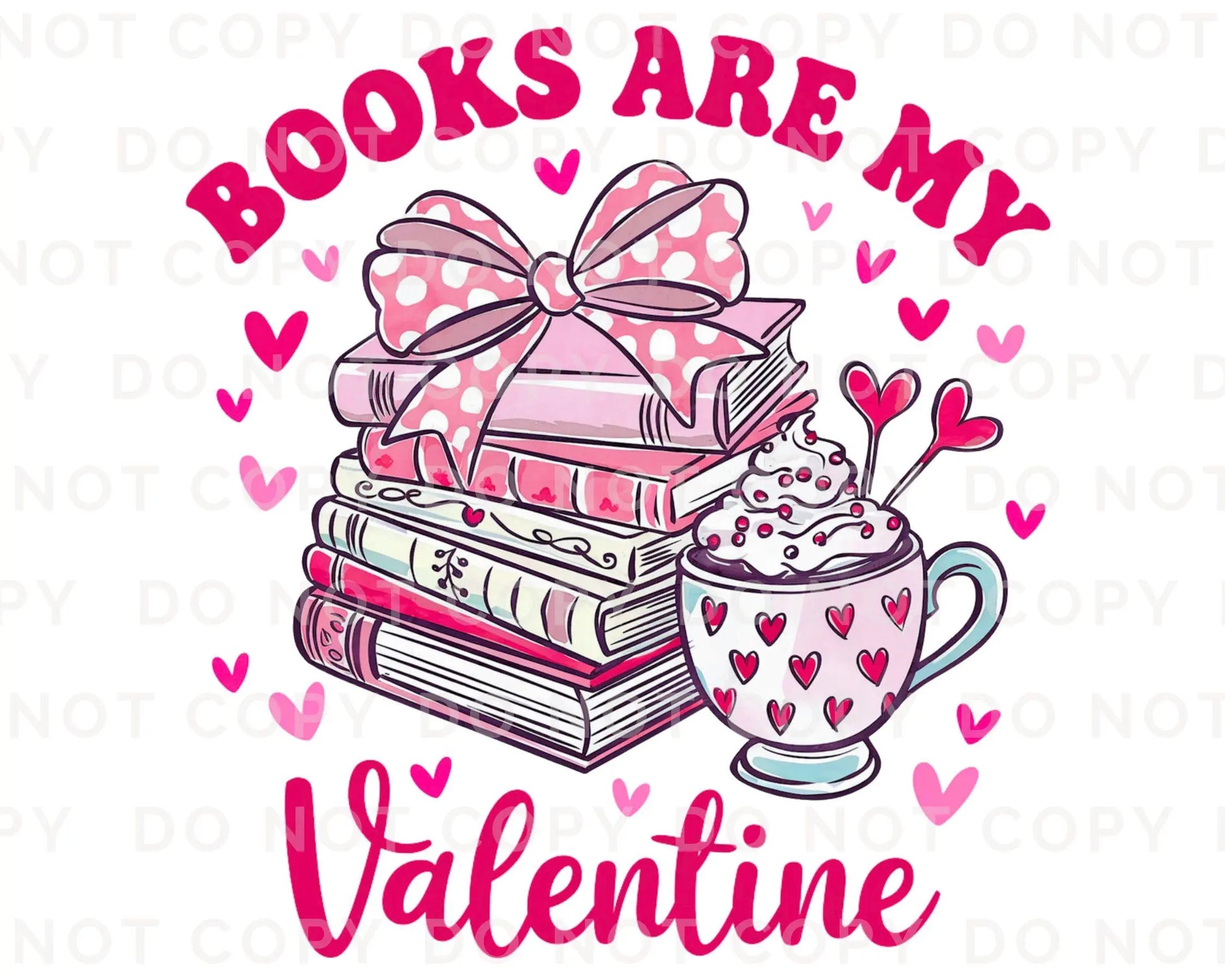 Valentine's Day DTF Transfers, Ready to Press, T-shirt Transfers, Heat Transfer, Direct to Film, Book Lover, Reading, Books are My Valentine