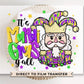Mardi Gras DTF Transfer, Ready to Press, T-shirt Transfer, Heat Transfer, Direct to Film, Louisiana New Orleans, Fleur De Lis, Nutcracker