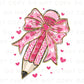 Valentine's Day DTF Transfers, Ready to Press, T-shirt Transfers, Heat Transfer, Direct to Film, School, Gift, Coquette Pink Teacher Pencil