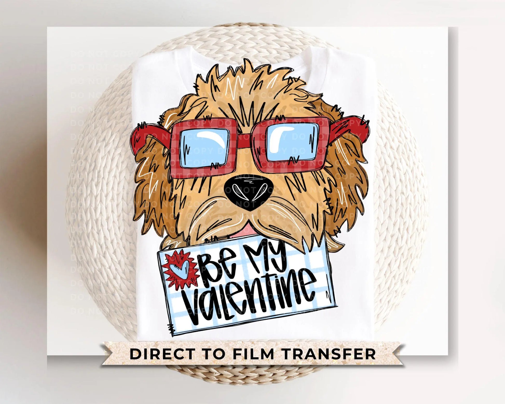 Valentine's Day DTF Transfers, Ready to Press, T-shirt Transfers, Heat Transfer, Direct to Film, Trendy, Be My Valentine Goldendoodle Boy