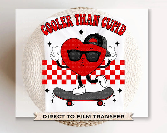 Valentine's Day DTF Transfers, Ready to Press, T-shirt Transfers, Heat Transfer, Direct to Film, Boy, Heart, Skateboard, Cooler Than Cupid