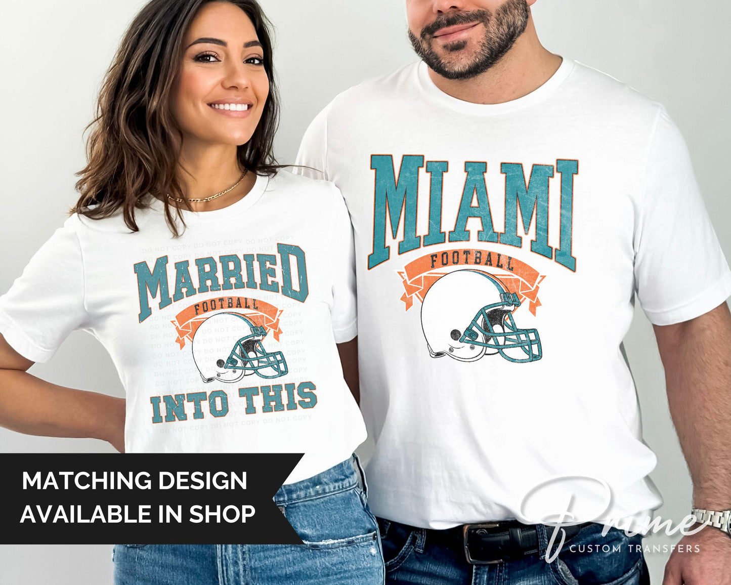 Football DTF Transfers, Ready to Press, T-shirt Transfers, Heat Transfer, Direct to Film, Couple, Matching, Miami Florida Married Into This