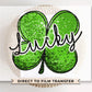 St. Patrick's Day DTF Transfer, Ready to Press, T-shirt Transfer, Heat Transfer, Direct to Film, Shamrock FAUX Sequin Lucky Four Leaf Clover