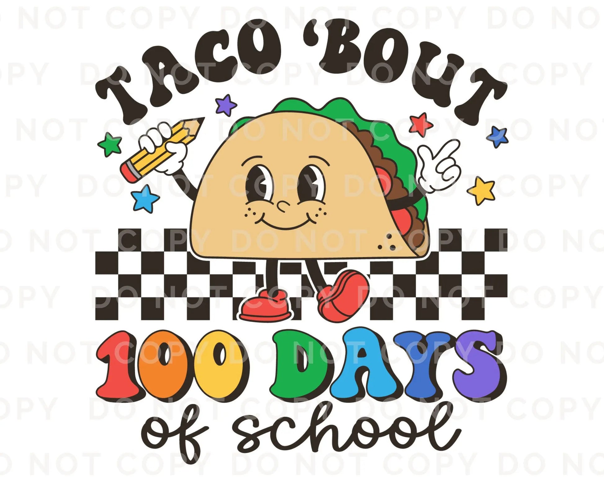 School DTF, Ready to Press, DIY T-shirt, Heat Transfer, Direct to Film, Preschool, Groovy, Cute, Teacher Gift, Taco 'Bout 100 Days of School