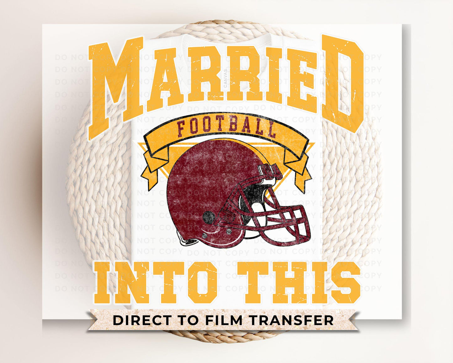 Football DTF Transfers, Ready to Press, T-shirt Transfers, Heat Transfer, Direct to Film, Matching, Washington Football Married Into This