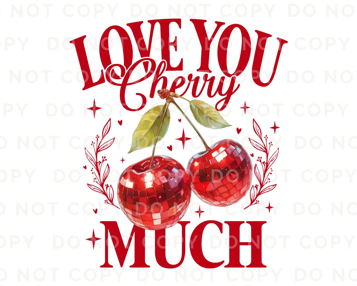 Valentine's Day DTF Transfer, Ready to Press, T-shirt Transfer, Heat Transfer, Direct to Film, Trendy, Girlie, Coquette Love You Cherry Much