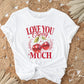 Valentine's Day DTF Transfer, Ready to Press, T-shirt Transfer, Heat Transfer, Direct to Film, Trendy, Girlie, Coquette Love You Cherry Much