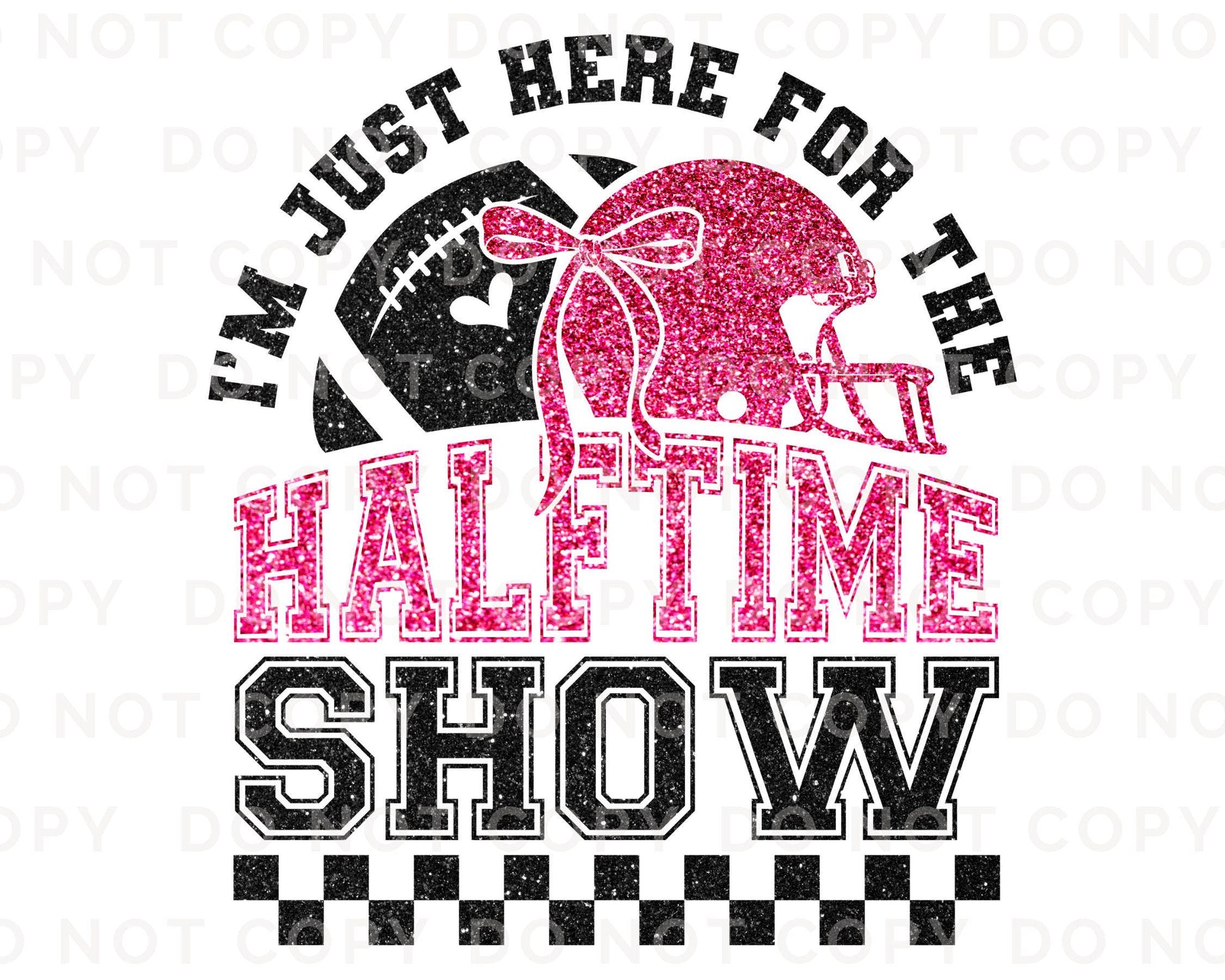 Football DTF Transfer, Ready to Press, Tshirt Transfer, Heat Transfer, Direct to Film, I'm Just Here For Halftime Show Sparkly Faux Sequins