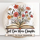 Book DTF Transfers, Ready to Press, T-shirt Transfers, Heat Transfer, Direct to Film, Floral, Flowers, Book Lover, Just One More Chapter