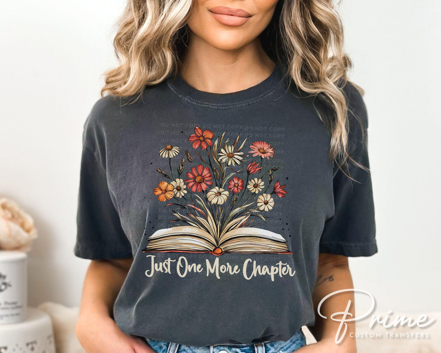 Book DTF Transfers, Ready to Press, T-shirt Transfers, Heat Transfer, Direct to Film, Floral, Flowers, Book Lover, Just One More Chapter