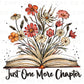 Book DTF Transfers, Ready to Press, T-shirt Transfers, Heat Transfer, Direct to Film, Floral, Flowers, Book Lover, Just One More Chapter
