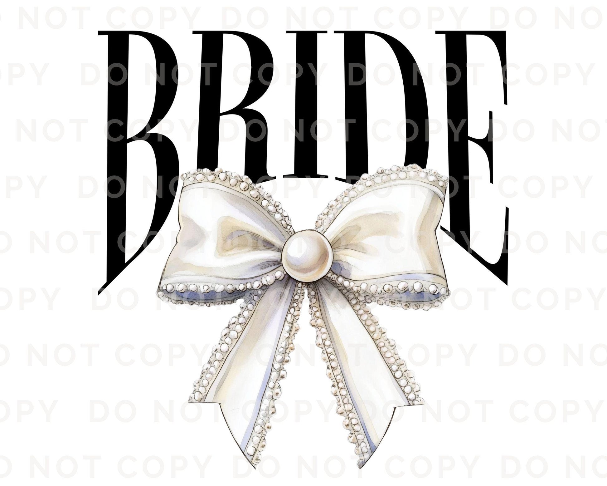 Bride DTF Transfer, Ready to Press, T-shirt Transfer, Heat Transfer, Direct to Film, Wedding, Bach, Bachelorette, Coquette Bridal Pearl Bow